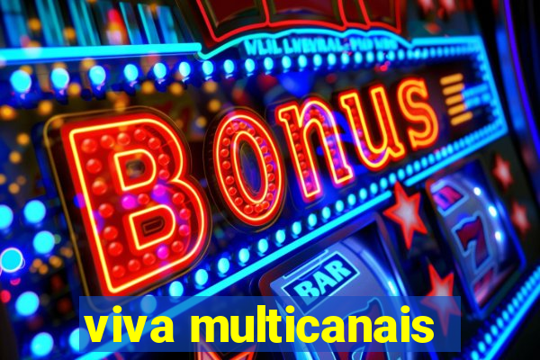 viva multicanais